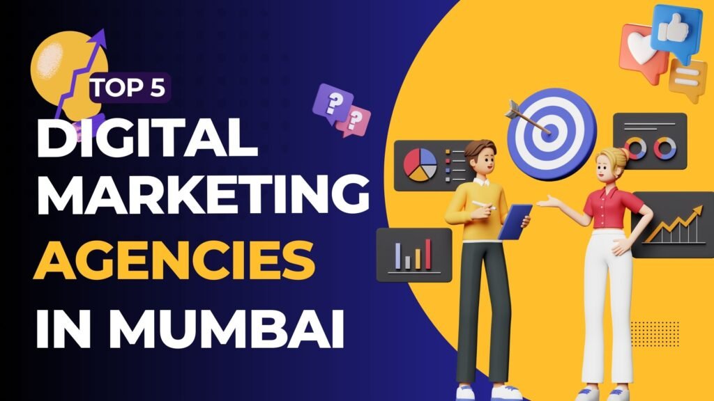 top 5 digital Marketing in Mumbai